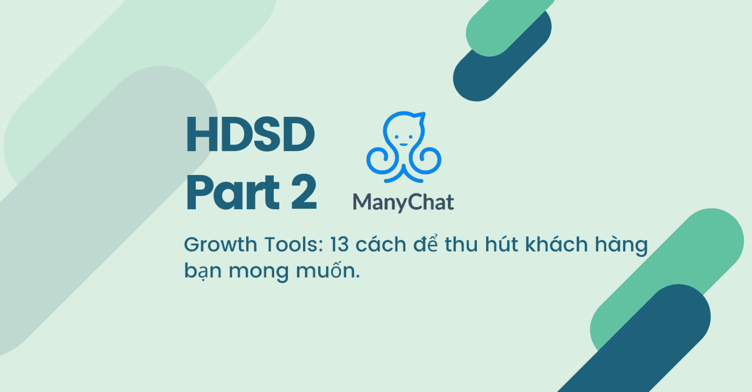 HDSD ManyChat part 2: Growth Tools
